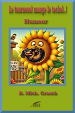 Le tournesol mange le teckel..!