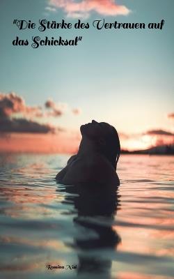 "Die Stärke des Vertrauens auf das Schicksal" - Romina Nisi - cover