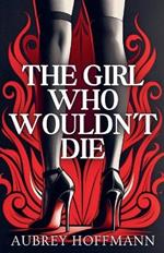 The Girl Who Wouldn't Die