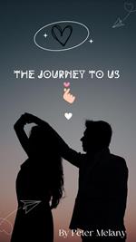 The Journey To Us