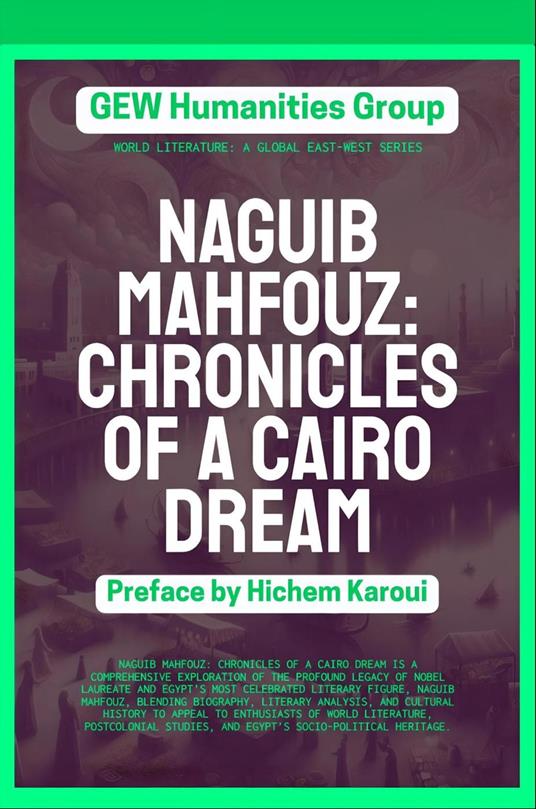Naguib Mahfouz: Chronicles of a Cairo Dream
