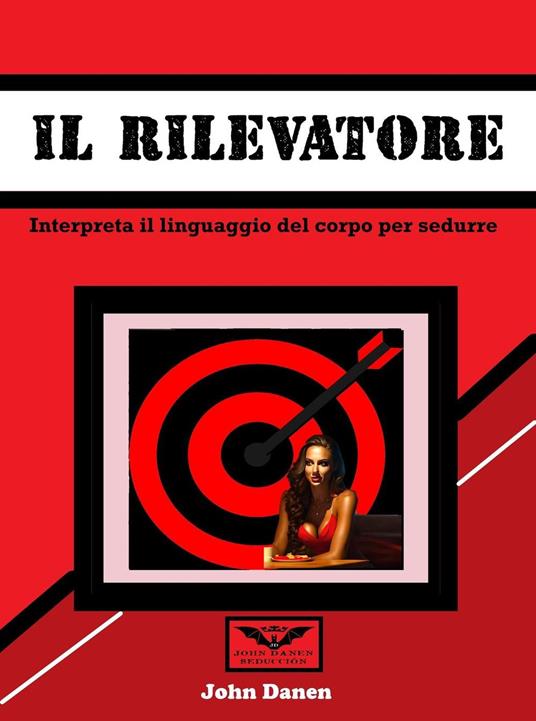 Il rivelarore - John Danen - ebook