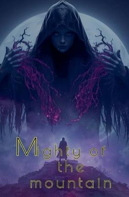 Mighty of the mountain - Willianinnovador - cover