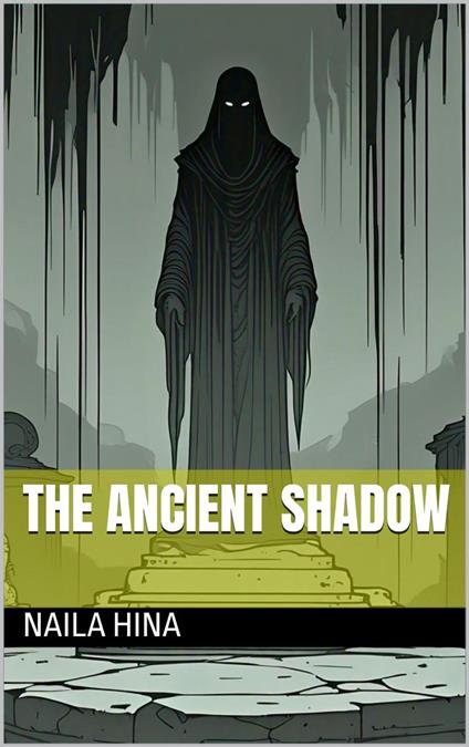 The Ancient Shadow