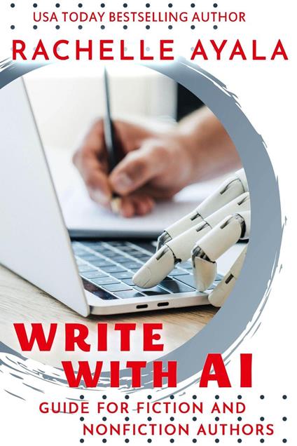 Write With AI: Guide for Fiction and Nonfiction Authors