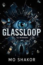 Glassloop: 32 Mirrors