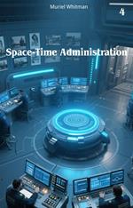 Space-Time Administration