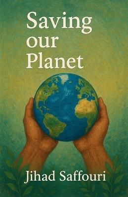 Saving our Planet - Jihad Saffouri - cover