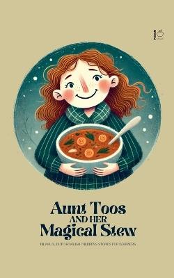 Aunt Toos And Her Magical Stew: Bilingual Dutch-English Children's Stories for Beginners - Pomme Bilingual - cover