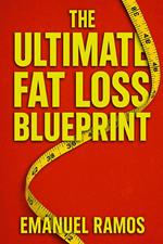The Ultimate Fat Loss Blueprint