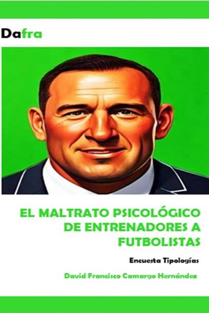 El maltrato psicológico de entrenadores a futbolistas