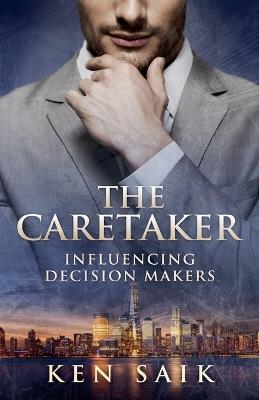 The Caretaker - Ken Saik,Book Cover Design Ebooklaunch Com - cover