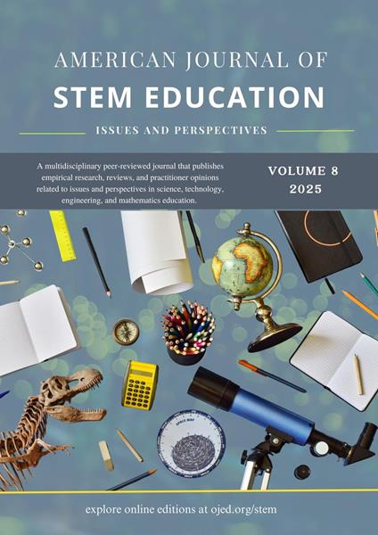 Vol. 8 (2025): American Journal of STEM Education: Issues and Perspectives