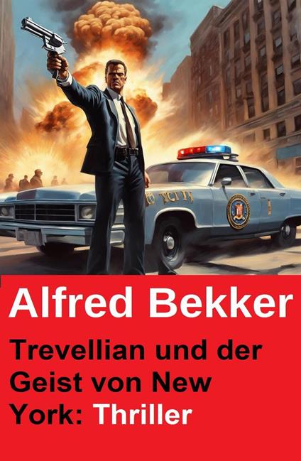 Trevellian und der Geist von New York: Thriller
