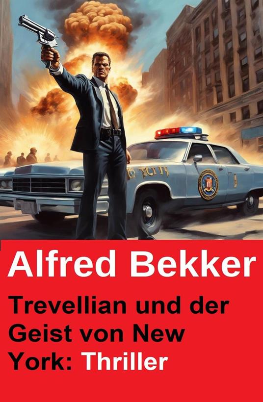 Trevellian und der Geist von New York: Thriller