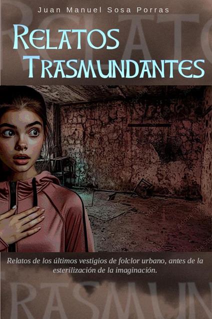 Relatos Trasmundantes - juan manuel sosa - ebook