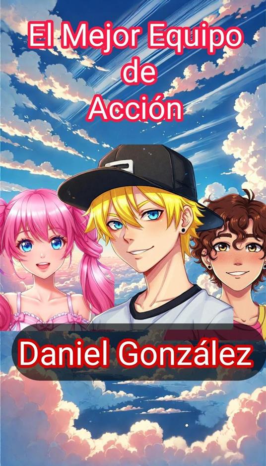 El Mejor Equipo de Acción - Daniel González - ebook
