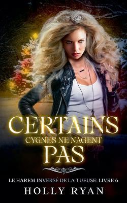 Certains Cygnes Ne Nagent Pas - Holly Ryan - cover
