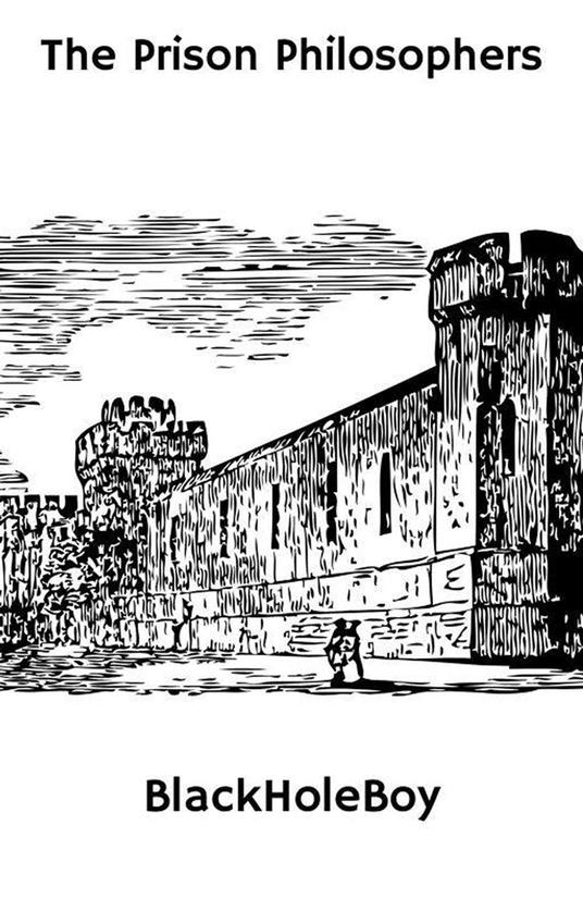 The Prison Philosophers
