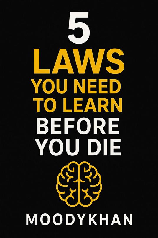 5 Laws You Need to Learn Before You Die