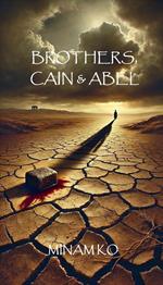 Brothers, Cain & Abel