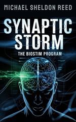 Synaptic Storm: the Biostim program
