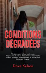Conditions dégradées