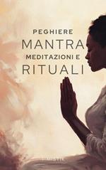 Preghiere Mantra Meditazioni e Rituali