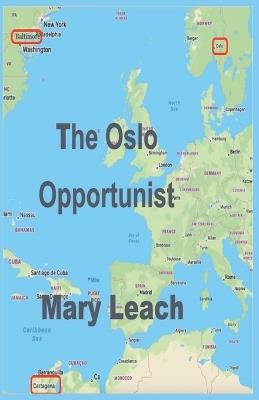 The Oslo Opportunist - Mary Leach - cover