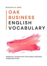 Oak Business English Vocabulary: Essential Vocabulary for Global Business Communication