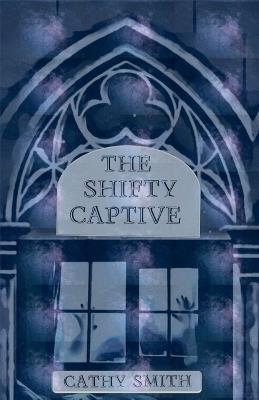 The Shifty Captive - Cathy Smith - cover