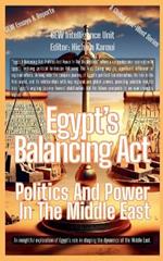 Egypt's Balancing Act: Politics And Power In The Middle East