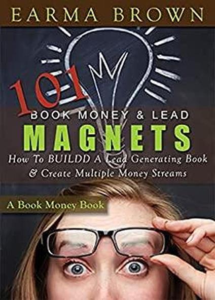 101 Book Money & Lead Magnets
