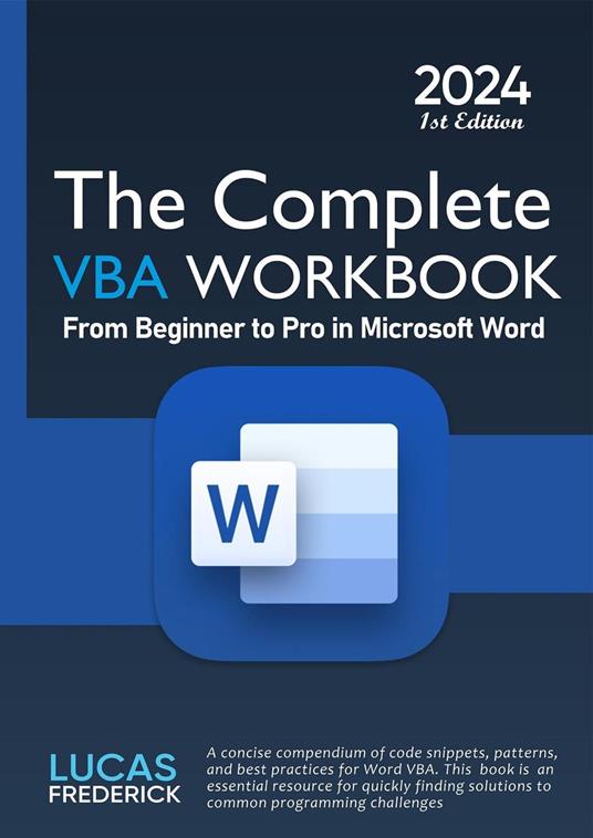 The Complete VBA Workbook : From Beginner to Pro in Microsoft Word