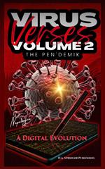 Virus Verses Volume 2, The Pen'demik, A Digital Evolution