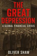 The Great Depression: A Global Financial Crisis