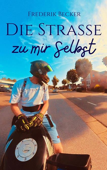 Die Strasse zu mir selbst
