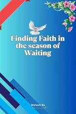 Finding Faith in the Season of Waiting