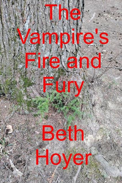 The Vampire's Fire and Fury