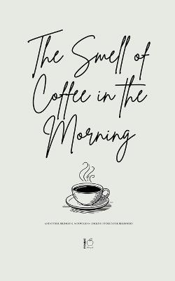 The Smell of Coffee in the Morning And Other Bilingual Norwegian-English Stories For Beginners - Pomme Bilingual - cover