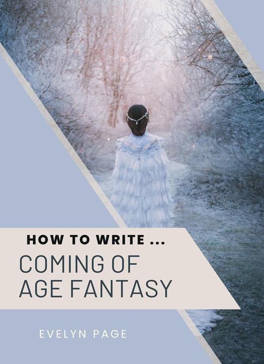 How To Write ... Coming of Age Fantasy