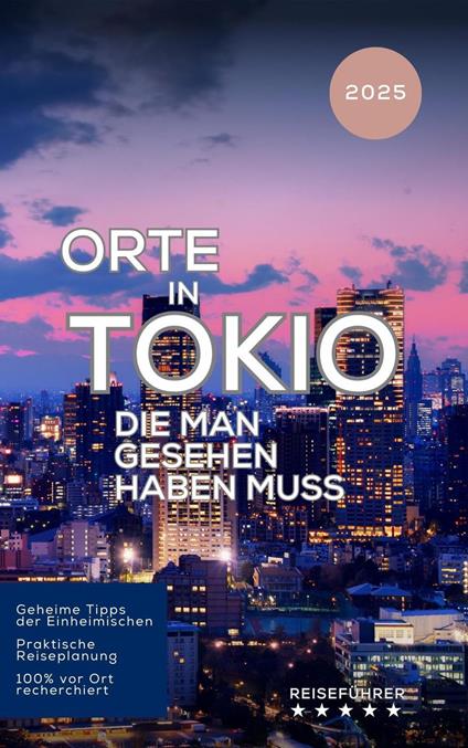 Orte in Tokio, die man gesehen haben muss