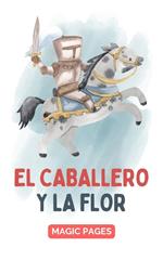 El Caballero y la Flor