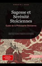 Sagesse et Sérénité Stoïciennes: Guide de la Philosophie Stoïcienne