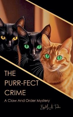 The Purrfect Crime - M a Tucker - cover