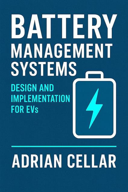 Battery Management Systems: Design and implementation for EVs