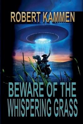 Beware of the Whispering Grass - Robert Kammen - cover