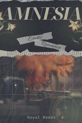 Amnesia: Erotic Romance - Royal Reeds - cover