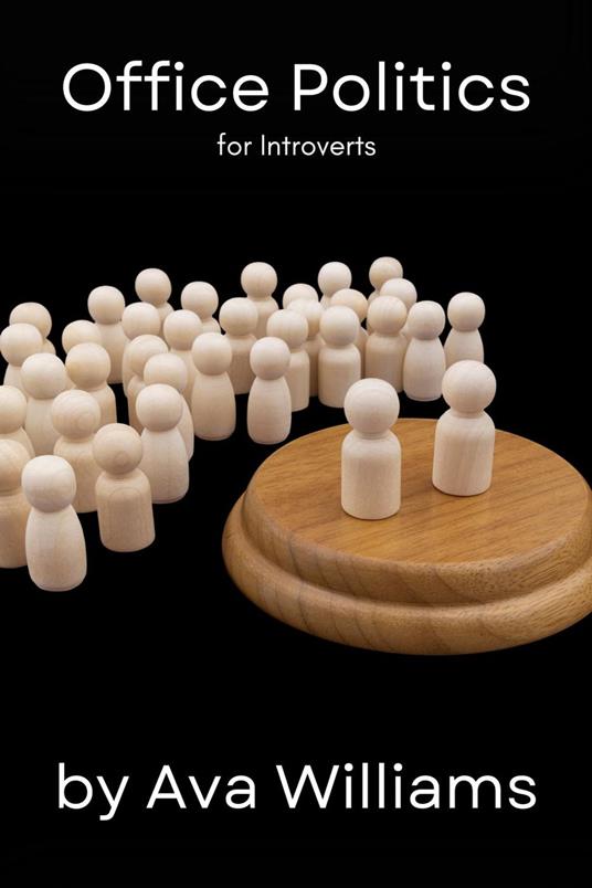 Office Politics for Introverts