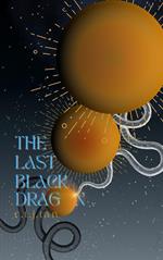 The Last Black Dragon